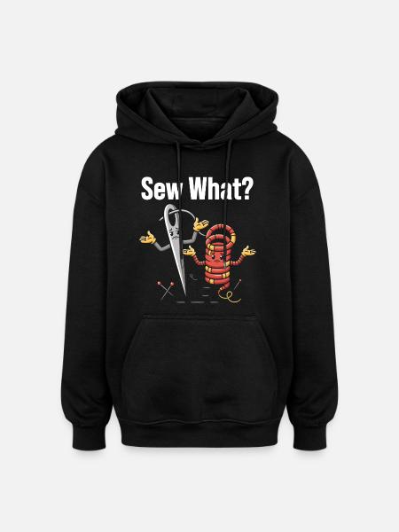 Sew What Funny Sewing Machine Motif - Oversized Unisex Hoodie - black