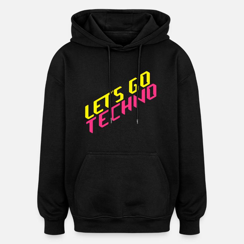 let's go techno - Sweat à capuche oversize unisexe - noir