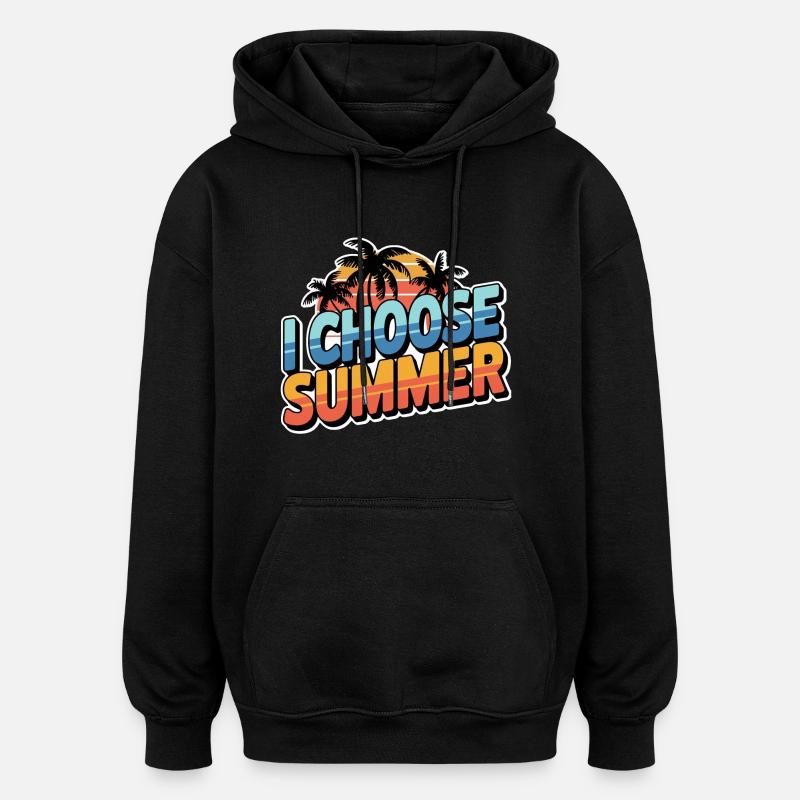 Wählen Sie den Sommer - Oversized Unisex Hoodie - Schwarz