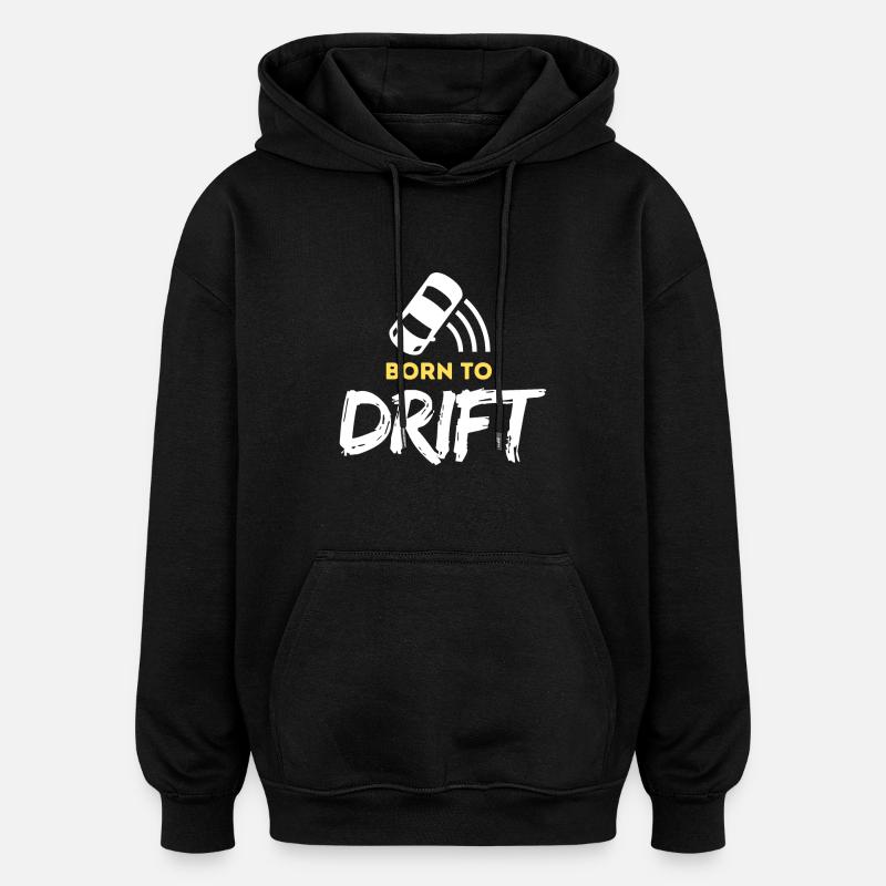 Né pour le drift - Sweat à capuche oversize unisexe - noir