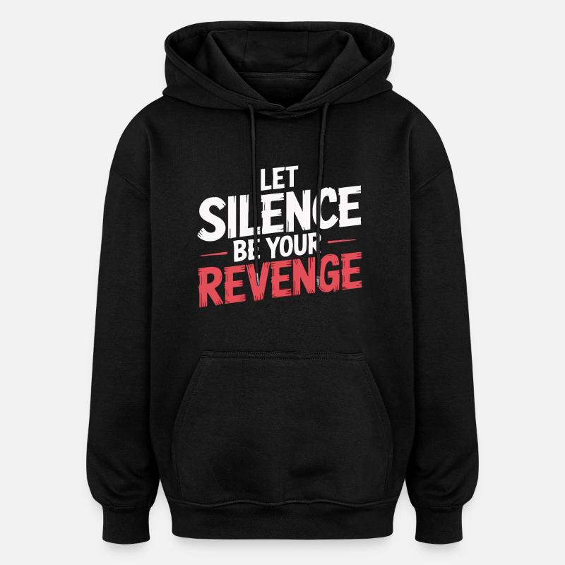 BE YOUR REVENGE - Oversized Unisex Hoodie - black