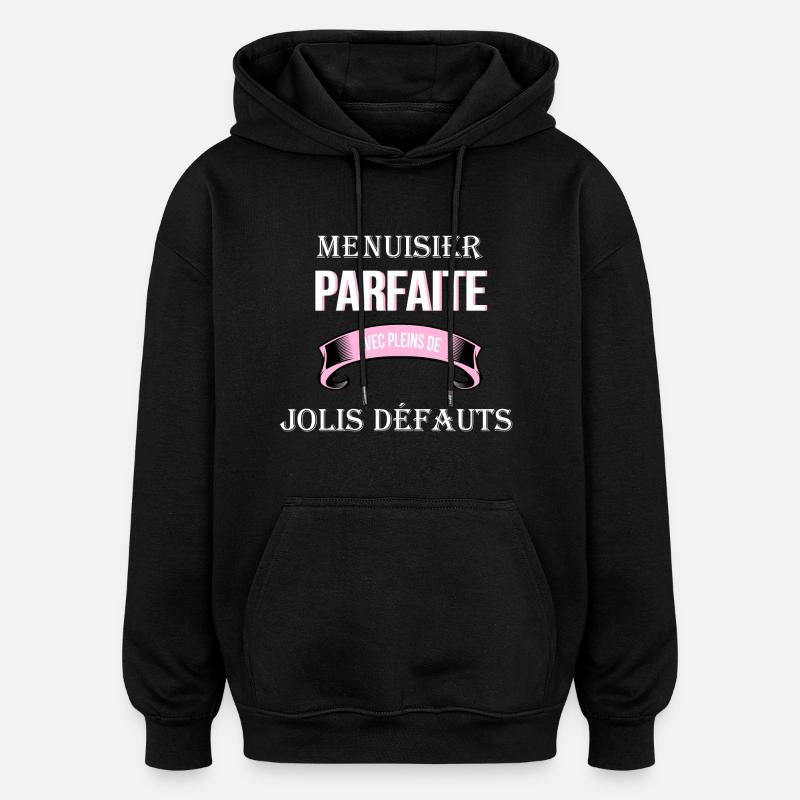 Menuisier cadeau humour - Sweat à capuche oversize unisexe - noir