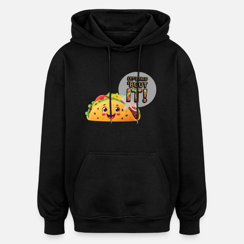 Let's taco 'bout it - Sweat à capuche oversize unisexe - noir