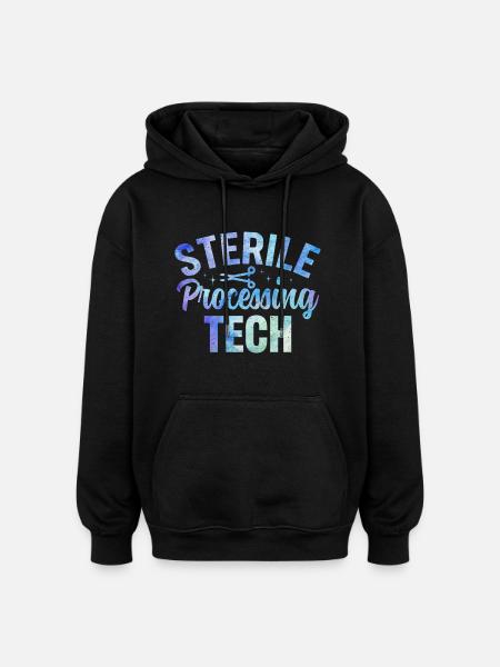 Sterile Processing Tech Medicine Design - Oversized Unisex Hoodie - black