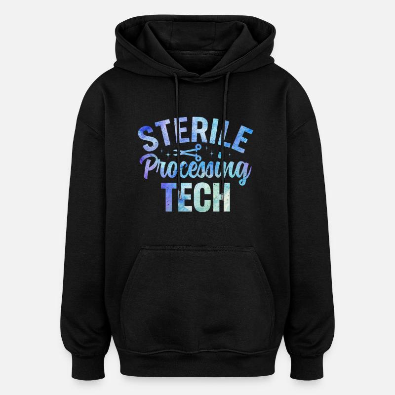 Sterile Processing Tech Medicine Design - Oversized Unisex Hoodie - black