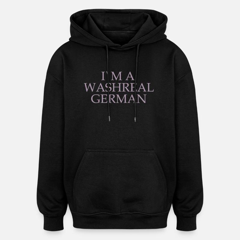 Witzige Denglisch Sprüche Waschechter Deutscher - Oversized Unisex Hoodie - Schwarz