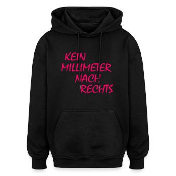 kein millimeter nach rechts - Oversized Unisex Hoodie - Schwarz - Vorne - Noah (186cm)