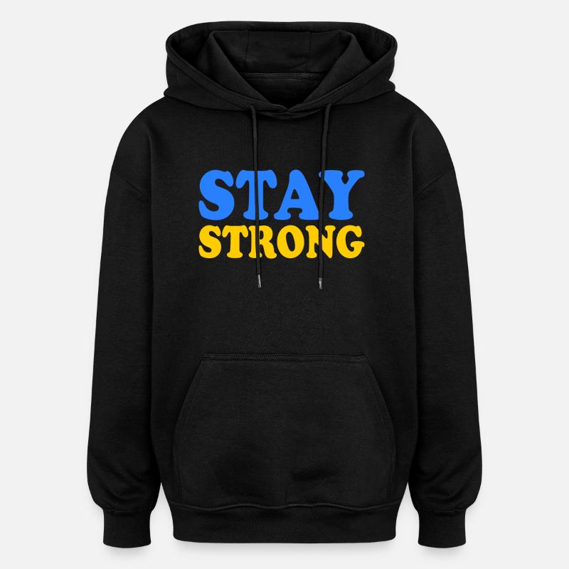 Stay strong - Sweat à capuche oversize unisexe - noir