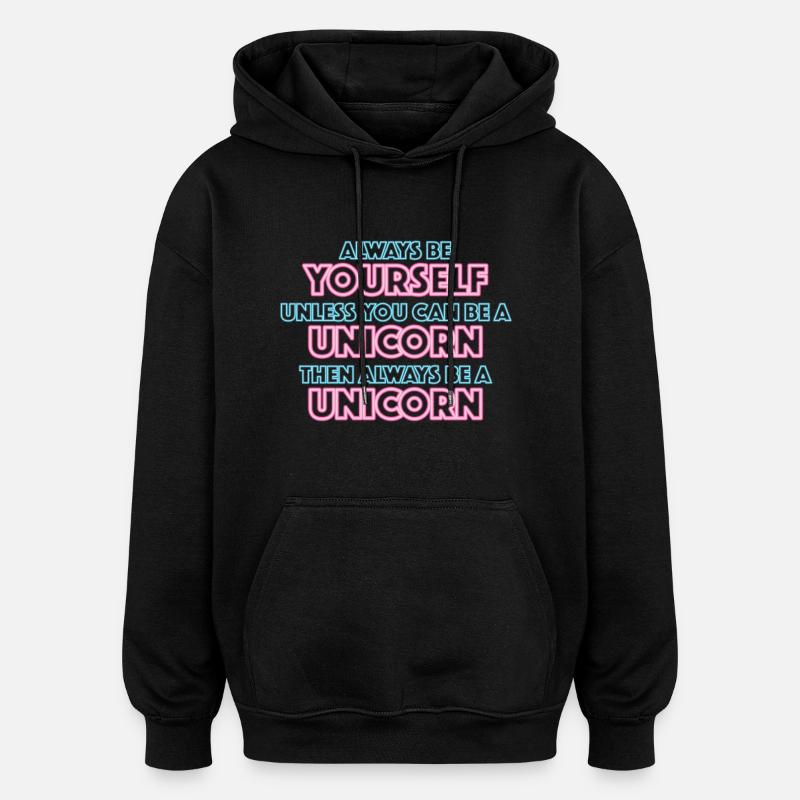Always be yourself - Sweat à capuche oversize unisexe - noir