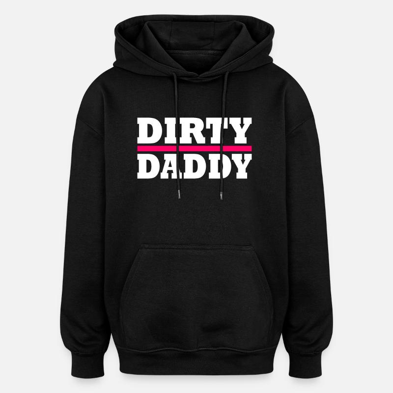 Dirty daddy - Sweat à capuche oversize unisexe - noir