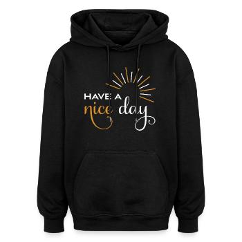 Have a nice day - Oversized Unisex Hoodie - Schwarz - Vorne - Noah (186cm)