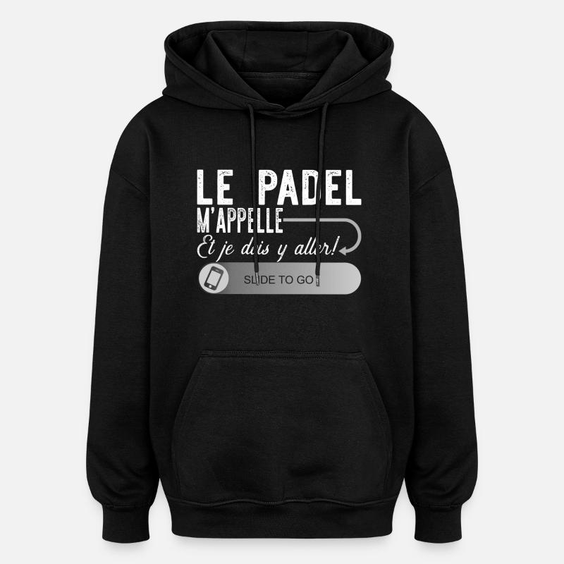 Le padel m'appelle cadeau - Sweat à capuche oversize unisexe - noir