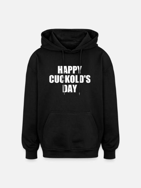 happy cuckold's day - cuckold - Oversized Unisex Hoodie - black