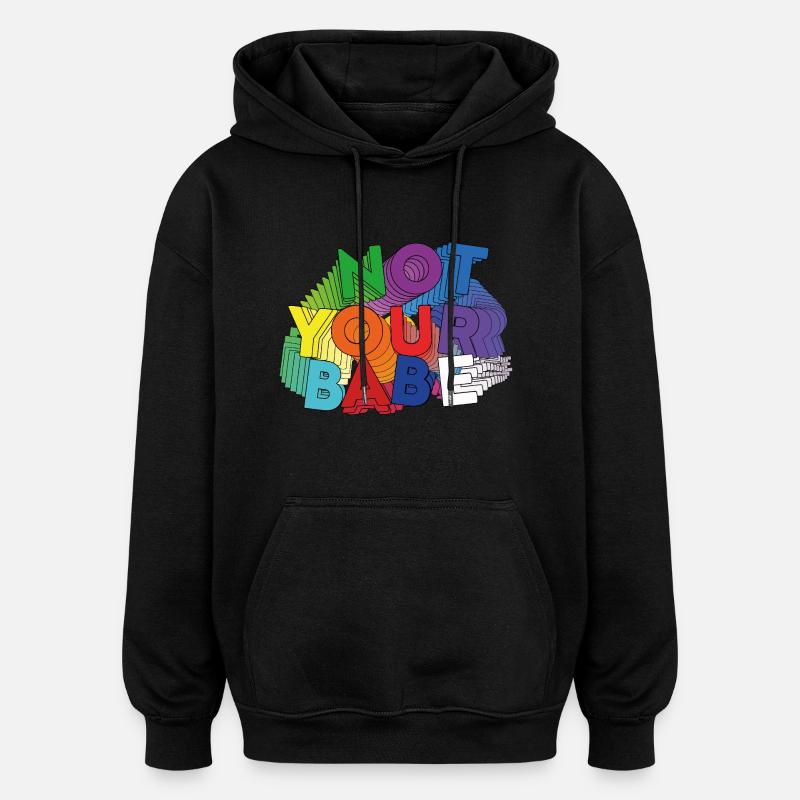 NICHT DEIN BABY - Oversized Unisex Hoodie - Schwarz