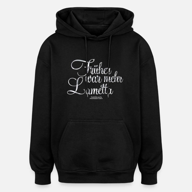 Früher war mehr Lametta - Oversized Unisex Hoodie - Schwarz