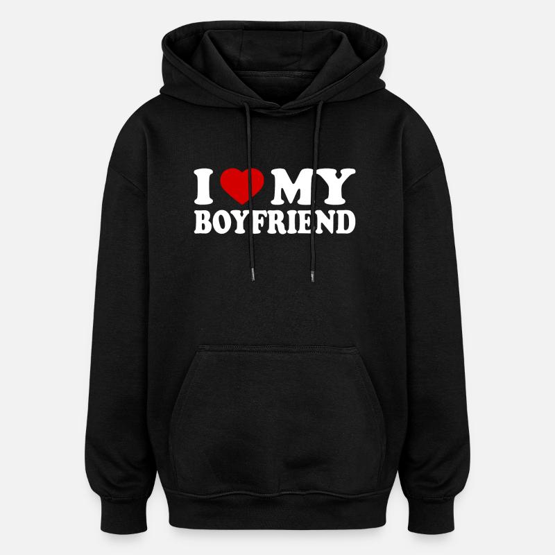 I love my boyfriend - Sweat à capuche oversize unisexe - noir