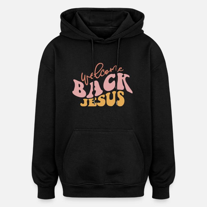 Bienvenue Jésus - Sweat à capuche oversize unisexe - noir