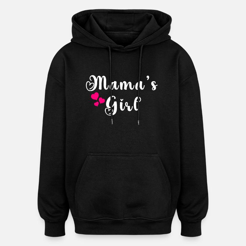 Mamas Mädchen - Oversized Unisex Hoodie - Schwarz