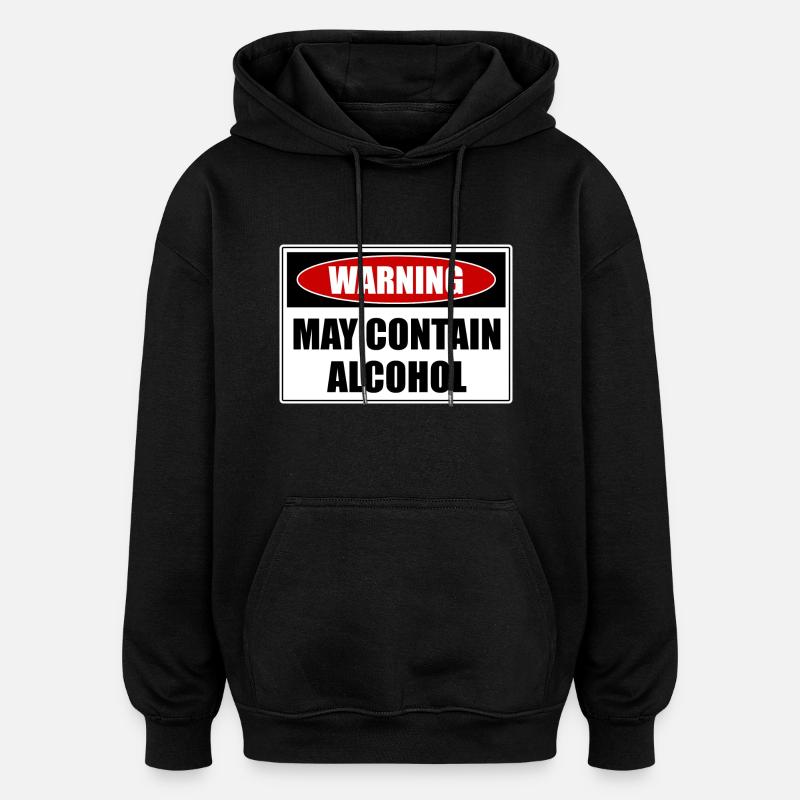 May Contain Alcohol - Oversized Unisex Hoodie - Schwarz