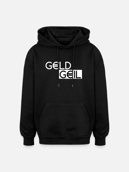 GeldGeil - Oversized Unisex Hoodie - Schwarz