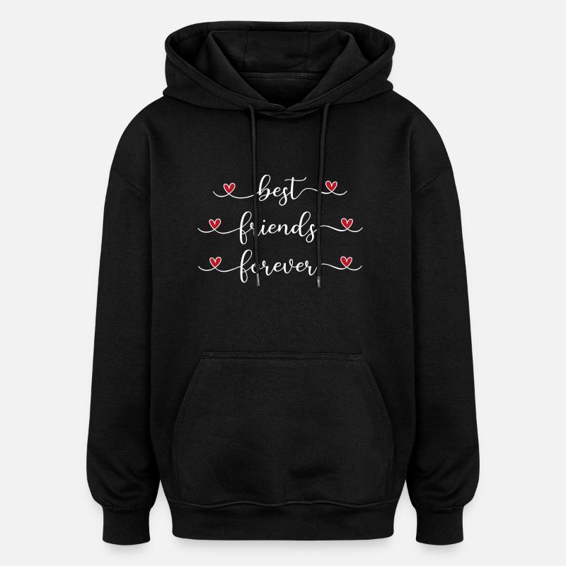 Meilleurs amis pour toujours - Sweat à capuche oversize unisexe - noir