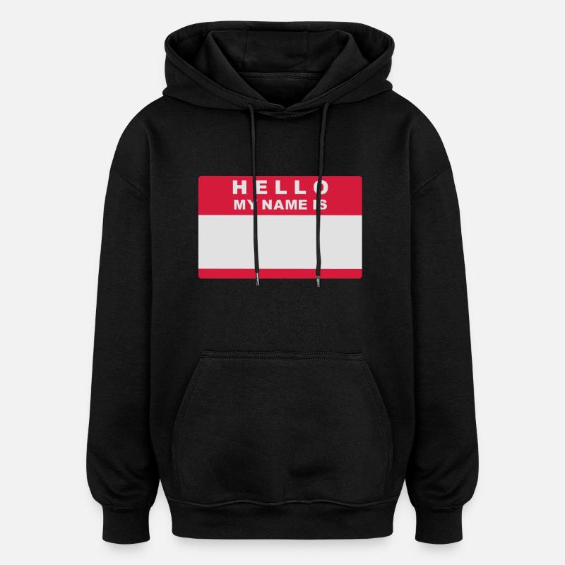 Hello my name is - Sweat à capuche oversize unisexe - noir
