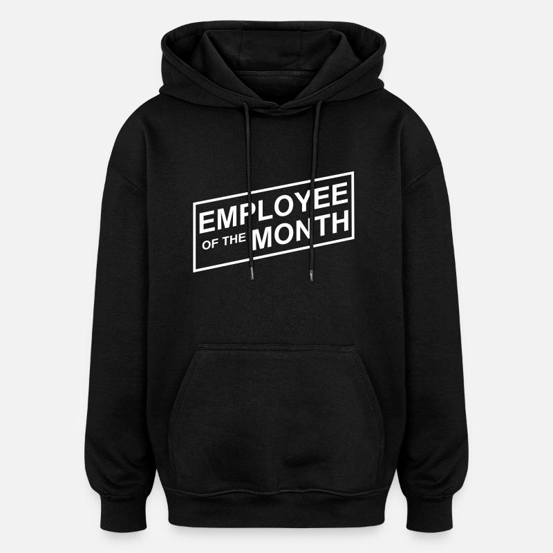 Mitarbeiter des Monats - Oversized Unisex Hoodie - Schwarz