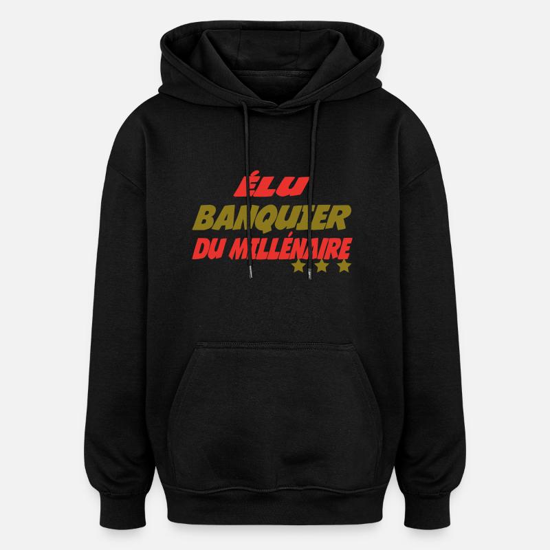 Elu BANQUIER du millénaire - Sweat à capuche oversize unisexe - noir
