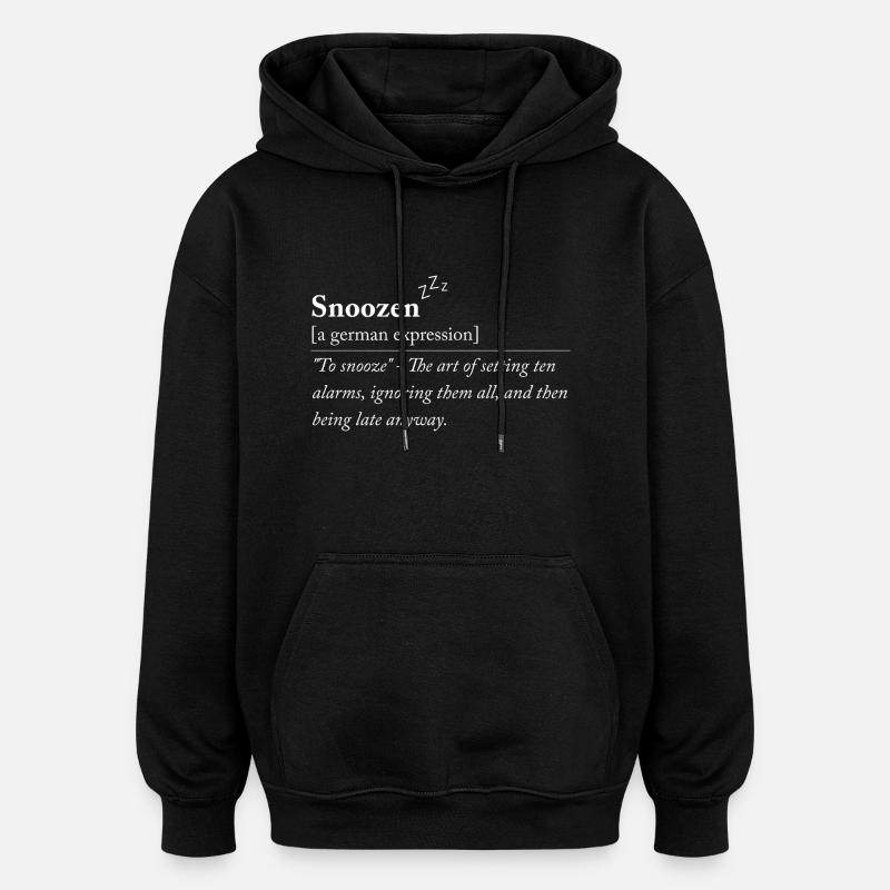 Snoozen - Funny German expression - Oversized Unisex Hoodie - black