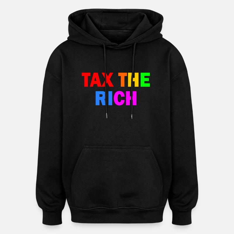 Tax the rich - Sweat à capuche oversize unisexe - noir