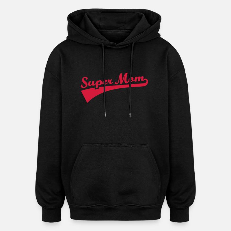 Super Mom - Sweat à capuche oversize unisexe - noir