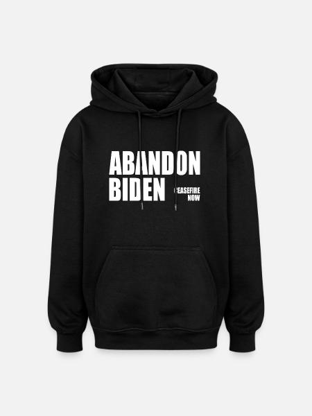 Abandon biden - Oversized Unisex Hoodie - black