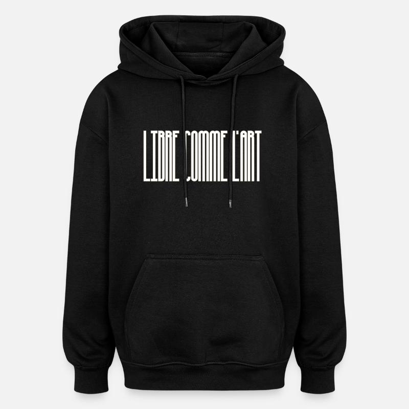 Libre comme l'art - Sweat à capuche oversize unisexe - noir