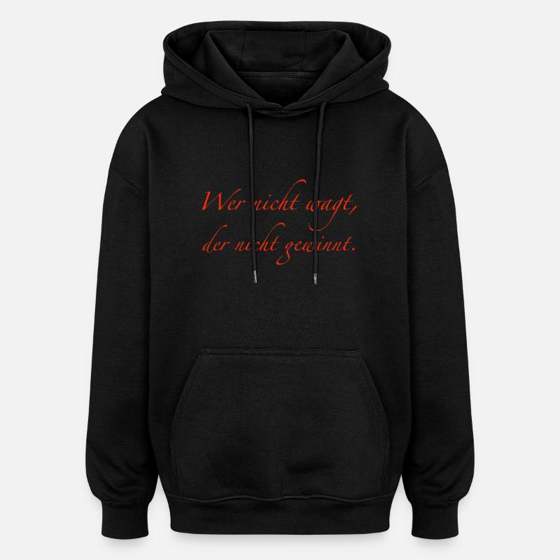 who does not dare - Oversized Unisex Hoodie - black