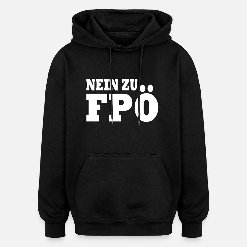 Nein zu fpö - Oversized Unisex Hoodie - Schwarz