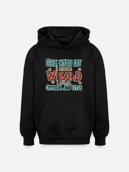 Geophysicist Wizard Geophysics - Oversized Unisex Hoodie - black
