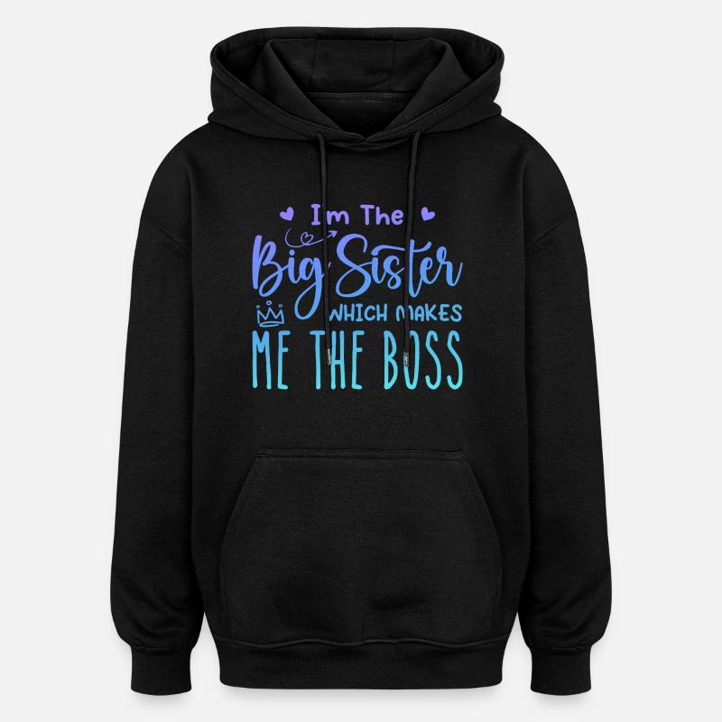 Ich bin die große Schwester - Oversized Unisex Hoodie - Schwarz