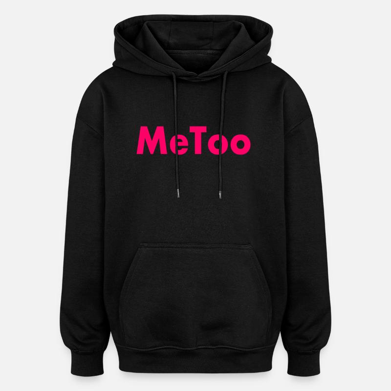 Me too - Sweat à capuche oversize unisexe - noir