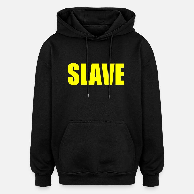 Slave - Oversized Unisex Hoodie - black