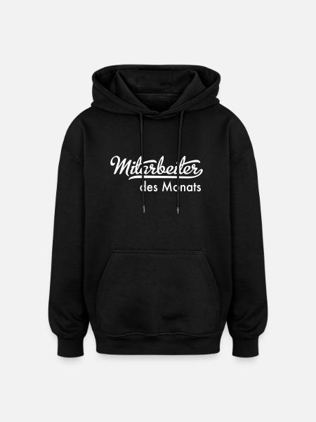 Mitarbeiter des Monats - Oversized Unisex Hoodie - Schwarz