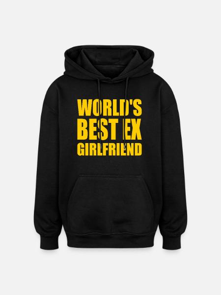 world's best ex girlfriend - Oversized Unisex Hoodie - black