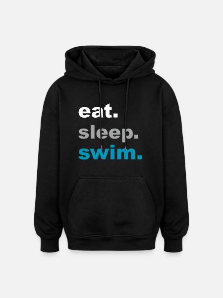 Eating, sleeping, swimming! - Gift - Oversized Unisex Hoodie - black