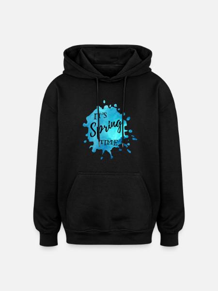Splash of color blue "It's Spring Time" - Oversized Unisex Hoodie - black