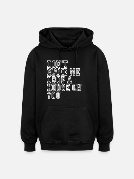 funny sarcastic sayings saying sarcasm - Oversized Unisex Hoodie - black