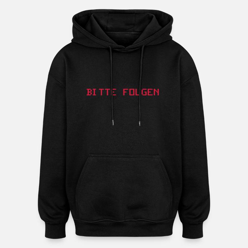 BITTE FOLGEN - Oversized Unisex Hoodie - Schwarz