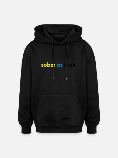 sober 2 - Oversized Unisex Hoodie - Schwarz