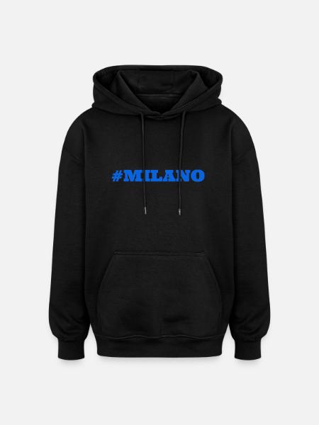 #Milano Milan Milan - Oversized Unisex Hoodie - black
