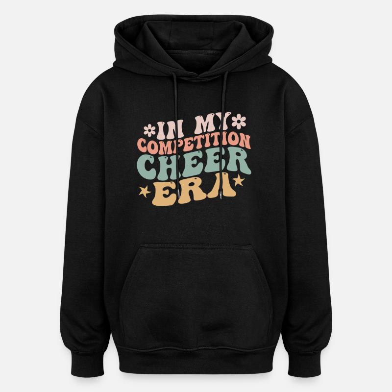 In My Competition Cheer Era - Oversized Unisex Hoodie - black