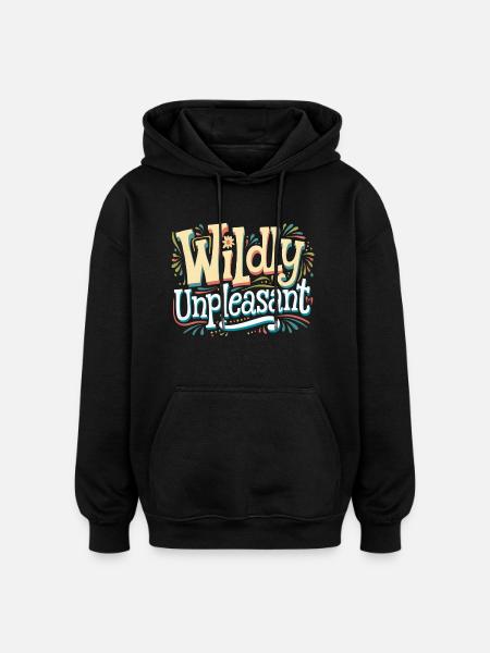 Wildly Unpleasant 6 - Oversized Unisex Hoodie - Schwarz