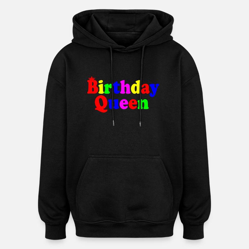 Birthday queen - Sweat à capuche oversize unisexe - noir